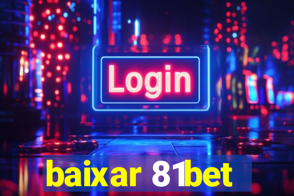 baixar 81bet